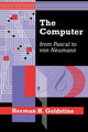 Book cover of: Computer from Pascal to von Neumann. By: Herman H. Goldstine