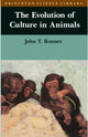 Book cover of: Evolution of Culture in Animals. By: John Tyler Bonner