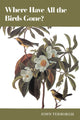 Book cover of: Where Have All the Birds Gone?