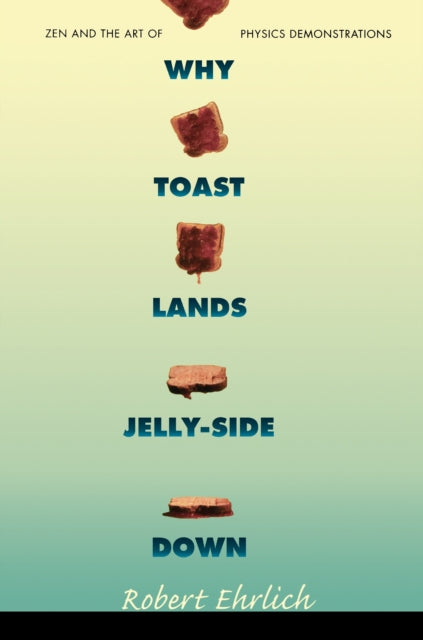 Book cover of: Why Toast Lands Jelly-Side Down