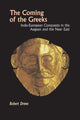 Book cover of: Coming of the Greeks. By: Robert Drews