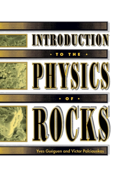 Book cover of: Introduction to the Physics of Rocks