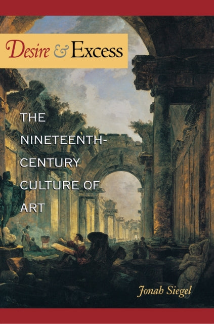 Book cover of: Desire and Excess. By: Jonah Siegel