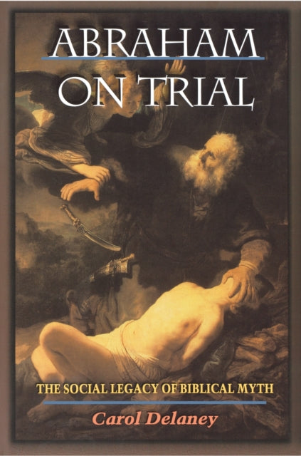 Book cover of: Abraham on Trial. By: Carol Delaney