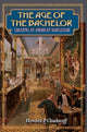 Book cover of: Age of the Bachelor. By: Howard P. Chudacoff