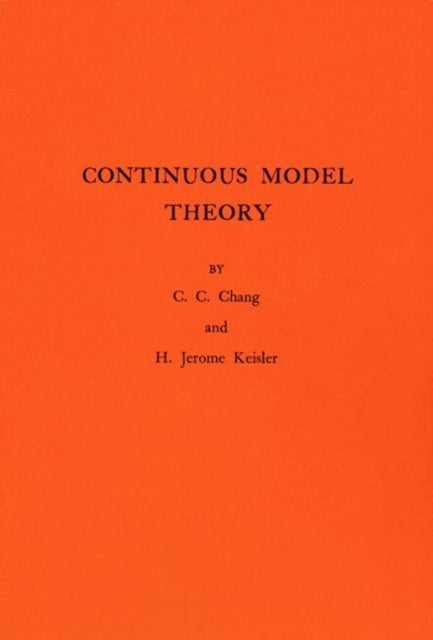 Book cover of: Continuous Model Theory. By: Chen Chung Chang