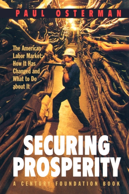 Book cover of: Securing Prosperity. By: Paul Osterman