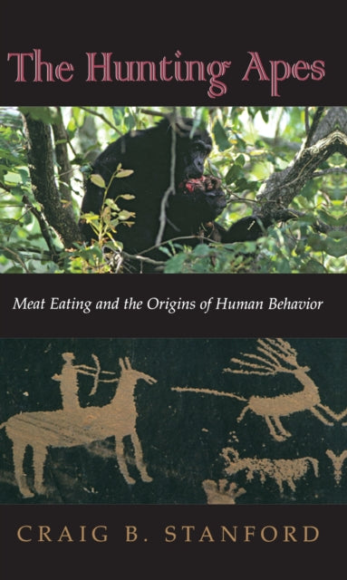 Book cover of: Hunting Apes. By: Craig B. Stanford