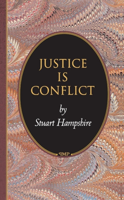 Book cover of: Justice Is Conflict. By: Stuart Hampshire