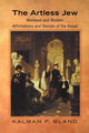 Book cover of: Artless Jew. By: Kalman P. Bland