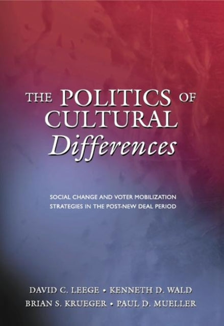 Book cover of: Politics of Cultural Differences. By: David C. Leege