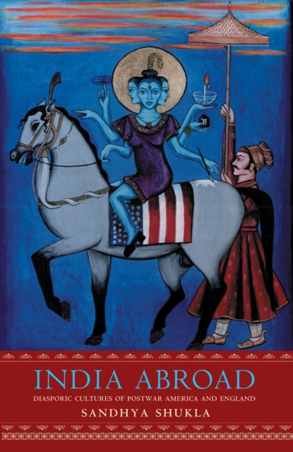 Book cover of: India Abroad. By: Sandhya Shukla
