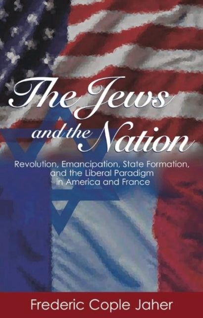 Book cover of: Jews and the Nation. By: Frederic Cople Jaher