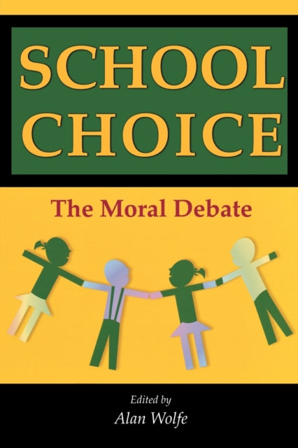 Book cover of: School Choice. By: Alan Wolfe