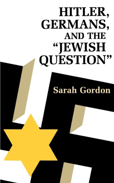 Book cover of: Hitler, Germans, and the Jewish Question