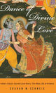 Book cover of: Dance of Divine Love. By: Graham M. Schweig