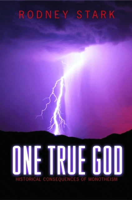 Book cover of: One True God. By: Rodney Stark