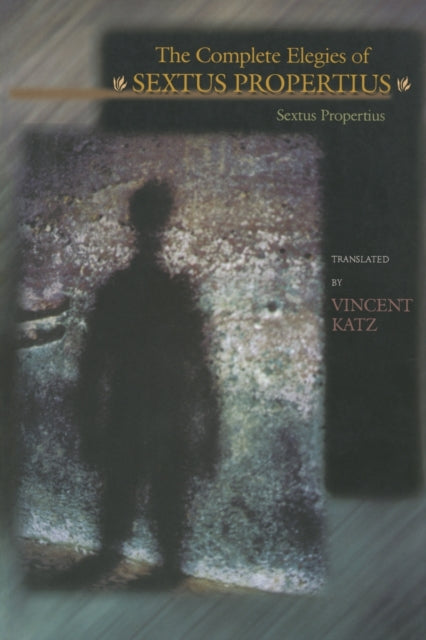 Book cover of: Complete Elegies of Sextus Propertius