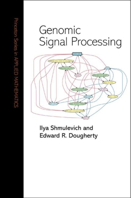 Book cover of: Genomic Signal Processing. By: Ilya Shmulevich