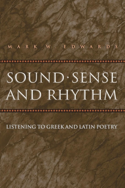 Book cover of: Sound, Sense, and Rhythm. By: Mark W. Edwards