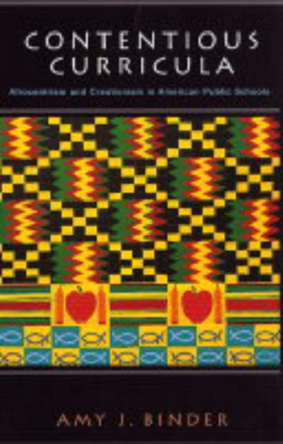 Book cover of: Contentious Curricula. By: Amy J. Binder