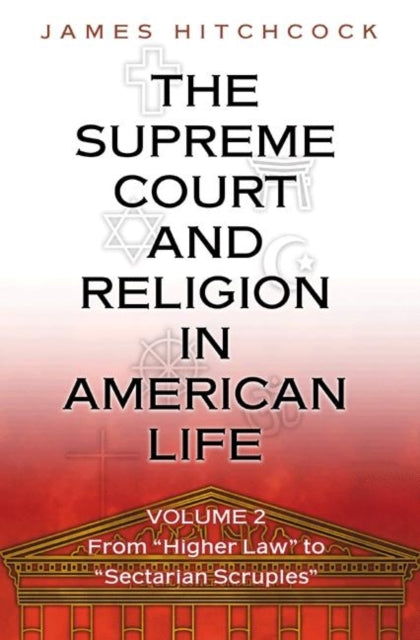 Book cover of: Supreme Court and Religion in American Life, Vol. 2. By: James Hitchcock