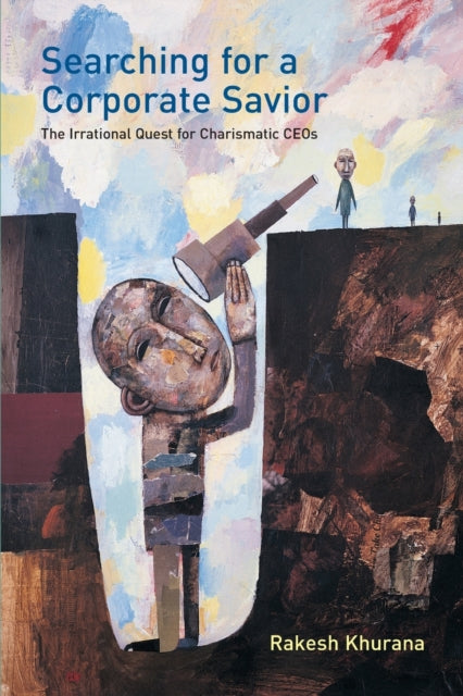 Book cover of: Searching for a Corporate Savior. By: Rakesh Khurana