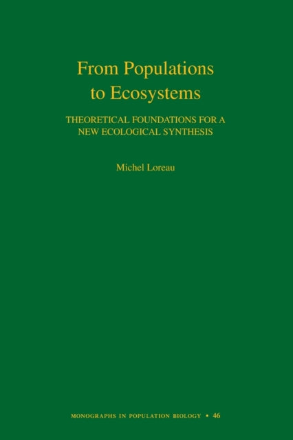 Book cover of: From Populations to Ecosystems. By: Michel Loreau