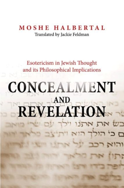 Book cover of: Concealment and Revelation. By: Moshe Halbertal