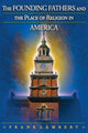 Book cover of: Founding Fathers and the Place of Religion in America. By: Frank Lambert