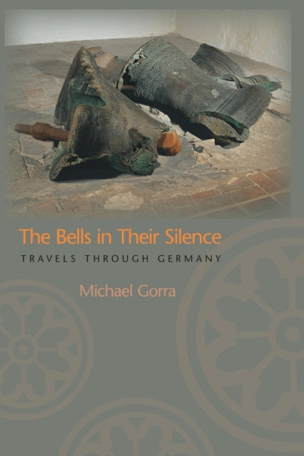 Book cover of: Bells in Their Silence. By: Michael Gorra