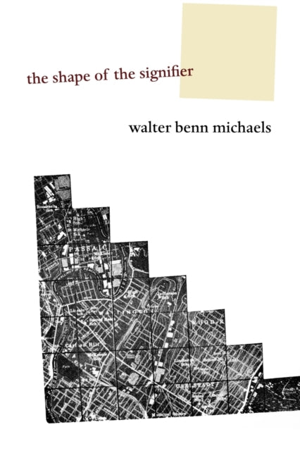 Book cover of: Shape of the Signifier. By: Walter Benn Michaels