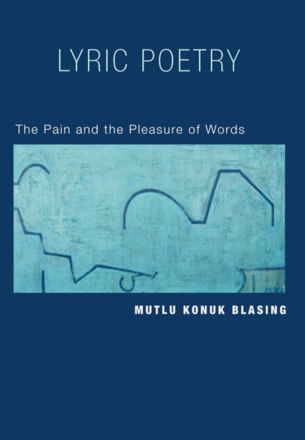 Book cover of: Lyric Poetry. By: Mutlu Konuk Blasing