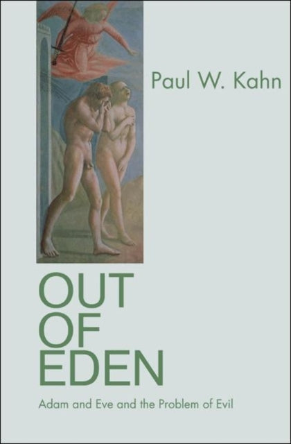 Book cover of: Out of Eden. By: Paul W. Kahn
