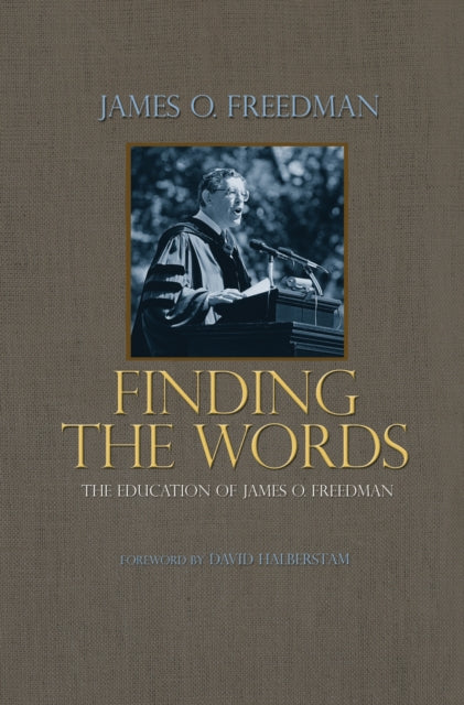 Book cover of: Finding the Words. By: James O. Freedman