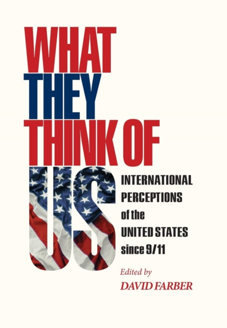 Book cover of: What They Think of Us. By: David Farber
