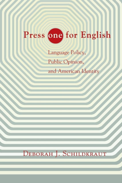 Book cover of: Press "ONE" for English. By: Deborah J. Schildkraut
