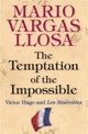 Book cover of: Temptation of the Impossible. By: Mario Vargas Llosa