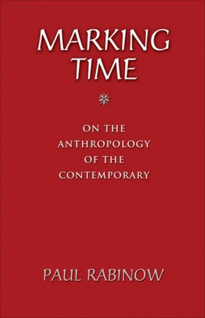 Book cover of: Marking Time. By: Paul Rabinow