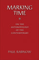 Book cover of: Marking Time. By: Paul Rabinow