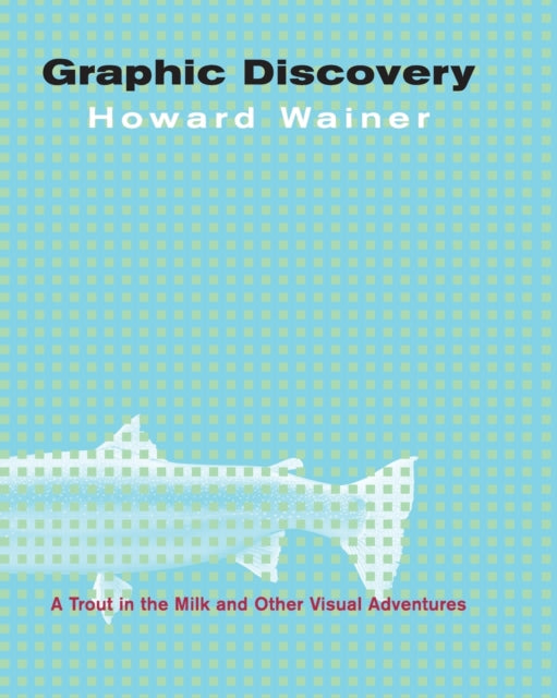 Book cover of: Graphic Discovery. By: Howard Wainer