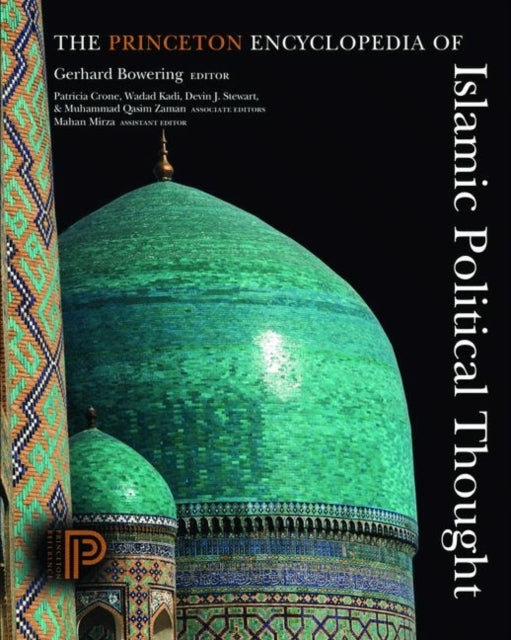 Book cover of: Princeton Encyclopedia of Islamic Political Thought. By: Gerhard Böwering