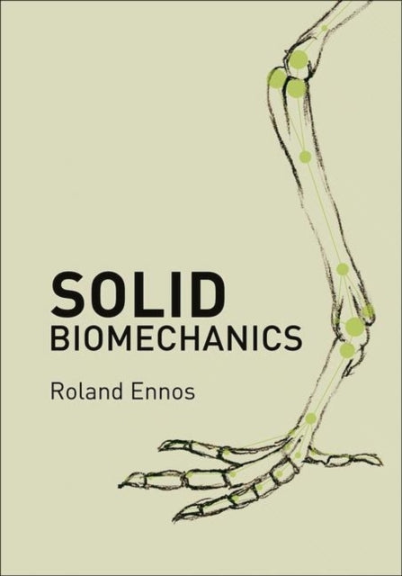 Book cover of: Solid Biomechanics. By: A. R. Ennos