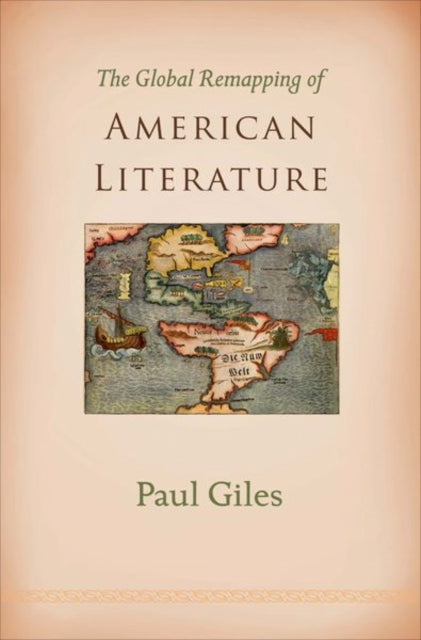 Book cover of: Global Remapping of American Literature. By: Paul Giles
