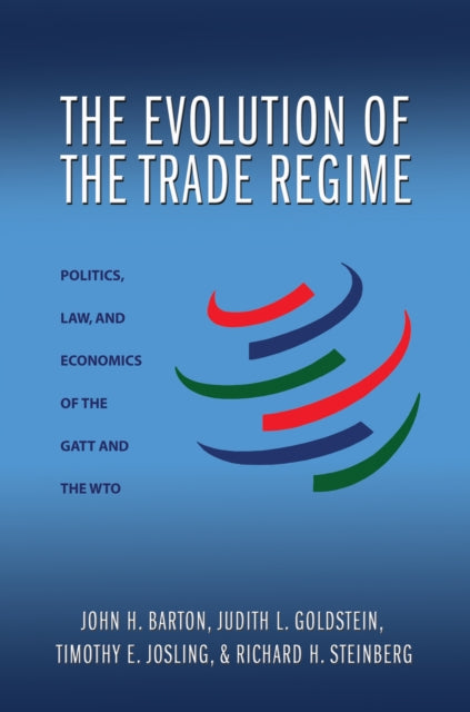 Book cover of: Evolution of the Trade Regime. By: John H. Barton