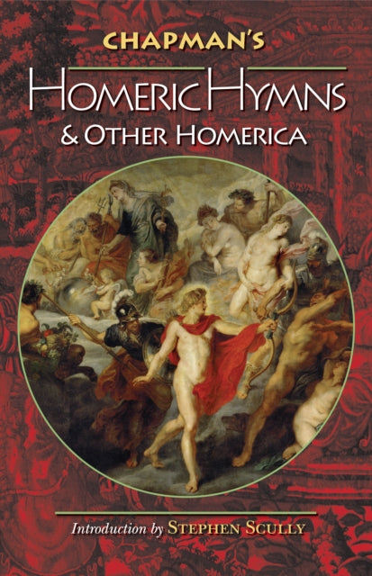 Book cover of: Chapman's Homeric Hymns and Other Homerica