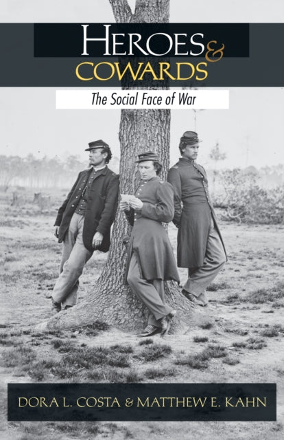 Book cover of: Heroes and Cowards. By: Dora L. Costa
