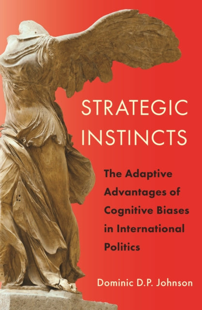 Book cover of: Strategic Instincts. By: Dominic D. P. Johnson