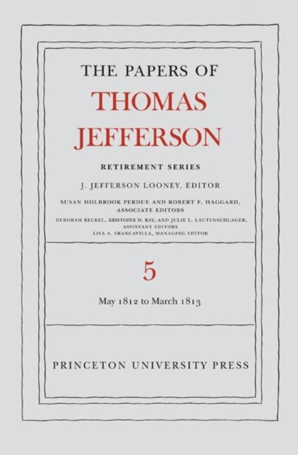 Book cover of: Papers of Thomas Jefferson, Retirement Series, Volume 5. By: Thomas Jefferson