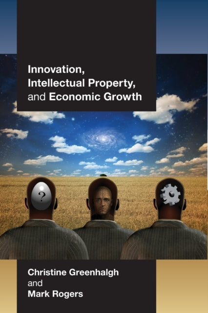 Book cover of: Innovation, Intellectual Property, and Economic Growth